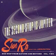 SUN RA-THE SECOND STOP IS JUPITER LP *NEW*