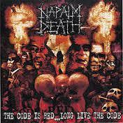 NAPALM DEATH-THE CODE IS RED...LONG LIVE THE CODE CD G