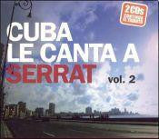 CUBA LE CANTA A SERRAT VOL 2 2CD *NEW*