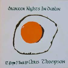 THOMPSON CHRIS-DRUNKEN NIGHTS IN DUBLIN CLEAR VINYL 12" EP *NEW*