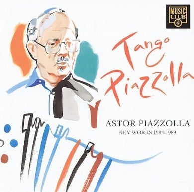 PIAZZOLLA ASTOR-TANGO PIAZZOLLA KEY WORKS 1984-89 CD G