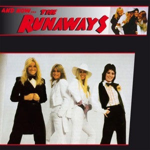 RUNAWAYS THE-AND NOW LP *NEW*