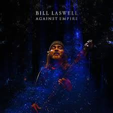LASWELL BILL-AGAINST EMPIRE CD *NEW*