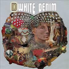 WHITE DENIM-D CD *NEW*