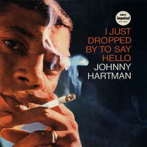 HARTMAN JOHNNY-I JUST DROPPED BY TO SAY HELLO LP NM COVER VG+