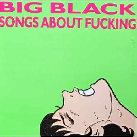 BIG BLACK-SONGS ABOUT FUCKING VINYL LP *NEW*