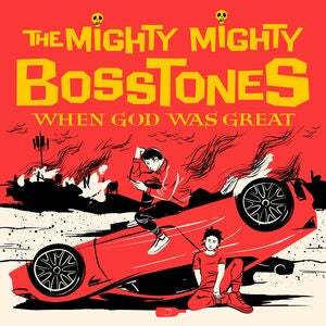 MIGHTY MIGHTY BOSSTONES THE-WHEN GOD WAS GREAT CD *NEW*