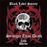 BLACK LABEL SOCIETY-STRONGER THAN DEATH CD *NEW*