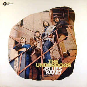 UNDERDOGS BLUES BAND THE-THE UNDERDOGS BLUES BAND LP VG COVER VG+