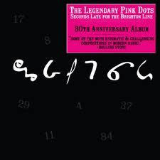 LEGENDARY PINK DOTS-SECONDS LATE FOR BRIGHTON LINE CD *NEW*