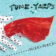 TUNE YARDS-NIKKI NACK CD *NEW*