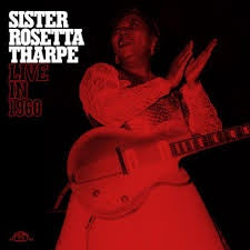 THARPE SISTER ROSETTA-LIVE IN 1960 LP *NEW*