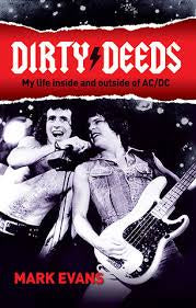 DIRTY DEEDS MY LIFE INSIDE & OUTSIDE OF AC/DC-MARK EVANS BOOK VG+