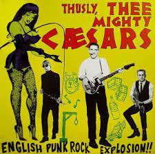 THEE MIGHTY CAESARS-ENGLISH PUNK ROCK EXPLOSION LP *NEW*