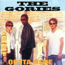 GORIES THE-OUTTA HERE CD *NEW*