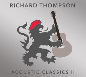 THOMPSON RICHARD-ACOUSTIC CLASSICS II CD *NEW*
