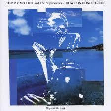 MCCOOK TOMMY & THE SUPERSONICS-DOWN ON BOND STREET CD G