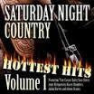 SATURDAY NIGHT COUNTRY HOTTEST HITS VOL 1 CD *NEW*