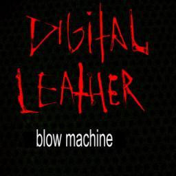 DIGITAL LEATHER-BLOW MACHINE LP *NEW*