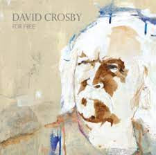 CROSBY DAVID-FOR FREE CD *NEW*