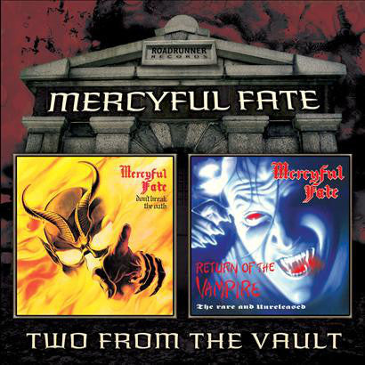 MERCYFUL FATE-DON'T BREAK THE OATH/ RETURN OF THE VAMPIRE 2CD VG