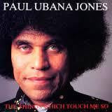 JONES PAUL UBANA- THE THINGS WHICH TOUCH ME SO CD *NEW*