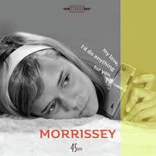 MORRISSEY-MY LOVE, I'D DO ANYTHING FOR YOU CLEAR VINYL 7" *NEW*