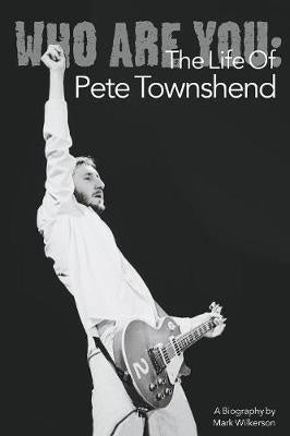 TOWNSHEND PETE-WHO ARE YOU MARK WILKERSON BOOK VG+