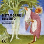 LA FONTE MUSICA-METAMORFOSI TRECENTO CD *NEW*