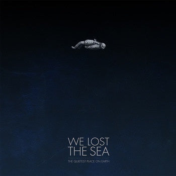 WE LOST THE SEA-THE QUIETEST PLACE ON EARTH CD VG