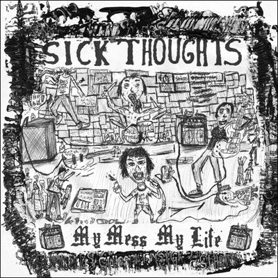 SICK THOUGHTS-MY MESS MY LIFE LP *NEW*