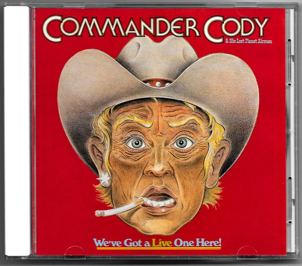 COMMANDER CODY-WE'VE GOT A LIVE ONE HERE CD  VG