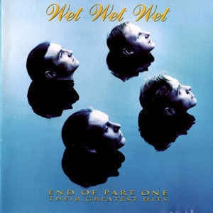 WET WET WET-END OF PART ONE GREATEST HITS CD VG