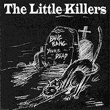 LITTLE KILLERS THE-BETTER BE RIGHT 7" *NEW*