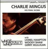 MINGUS CHARLES-HIS FINAL WORK CD VG