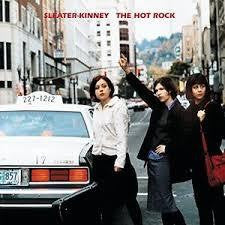 SLEATER-KINNEY-THE HOT ROCK LP *NEW*