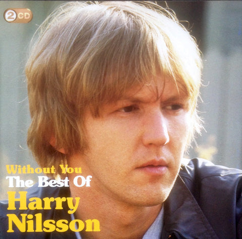 NILSSON HARRY-WITHOUT YOU: THE VERY BEST OF HARRY NILSSON 2CD VG