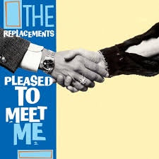 REPLACEMENTS THE-PLEASED TO MEET ME BLUE VINYL LP *NEW*