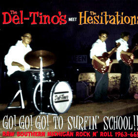 DEL TINOS THE/THE HESITATIONS-GO! GO! GO! TO SURFIN' SCHOOL!!! CD *NEW*