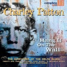 PATTON CHARLEY-HANG IT ON THE WALL CD *NEW*