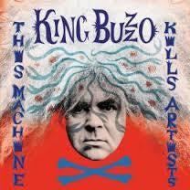 KING BUZZO-THIS MACHINE KILLS ARTISTS CD *NEW*