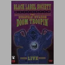 BLACK LABEL SOCIETY-THE EUROPEAN INVASION: DOOM TROOPIN' DVD *NEW*