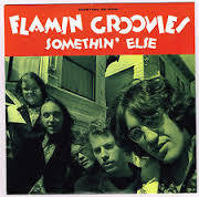 FLAMIN GROOVIES-SOMETHIN ELSE 7INCH *NEW*
