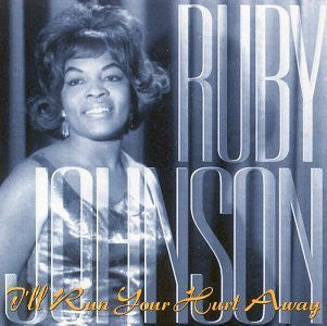 JOHNSON RUBY-I'LL RUN YOUR HURT AWAY CD VG