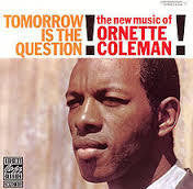 COLEMAN ORNETTE-TOMORROW IS THE QUESTION CD VG