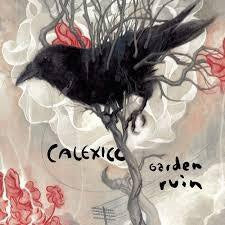 CALEXICO-GARDEN RUIN LP *NEW*