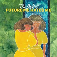 BETHS THE-FUTURE ME HATES ME CD *NEW*