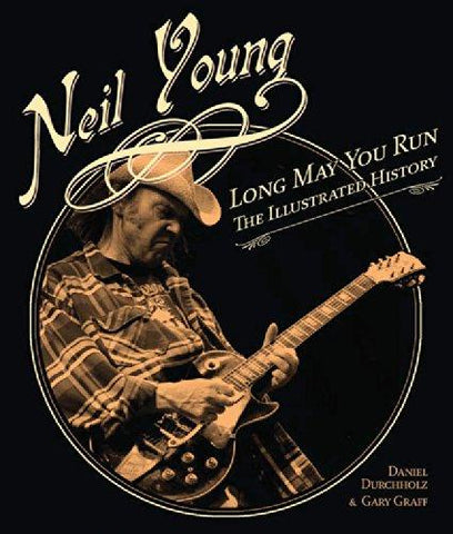 YOUNG NEIL-LONG MAY YOU RUN THE ILLUSTRATED HISTORY BOOK VG+