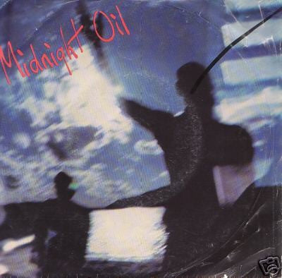 MIDNIGHT OIL-DON'T WANNA BE THE ONE 7'' SINGLE VG+ COVER VG