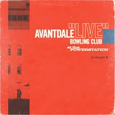 AVANTDALE BOWLING CLUB-LIVE AT THE POWERSTATION LP *NEW*